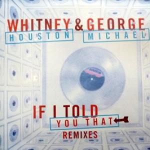 Whitney Houston & George Michael - If I Told You That (Remixes)