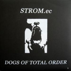 STROM.ec - Dogs Of Total Order