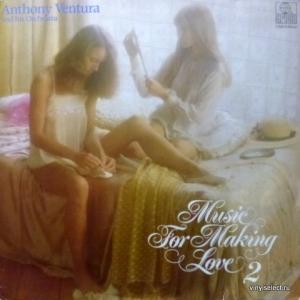 Anthony Ventura - Music For Making Love 2