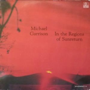 Michael Garrison - In The Regions Of Sunreturn