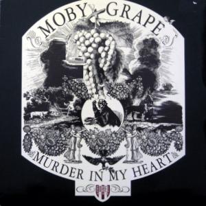 Moby Grape - Murder In My Heart