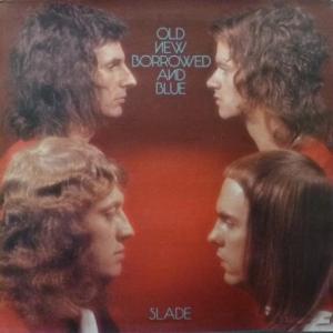 Slade - Old New Borrowed And Blue