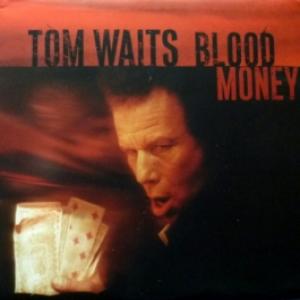 Tom Waits - Blood Money