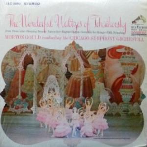 Piotr Illitch Tchaikovsky (Петр Ильич Чайковский) - The Wonderful Waltzes Of Tchaikovsky (feat. Morton Gould & Chicago Symphony Orchestra)