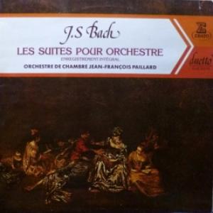 Johann Sebastian Bach - Les Suites Pour Orchestre (feat.Jean-Francois Paillard & Orchestre De Chambre)