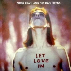 Nick Cave And The Bad Seeds - Let Love In
