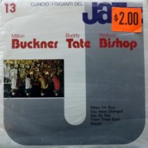 Milton Buckner / Buddy Tate / Wallace Bishop - I Giganti Del Jazz Vol. 13