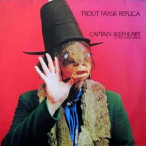 Captain Beefheart And The Magic Band - Trout Mask Replica (produced by Frank Zappa)