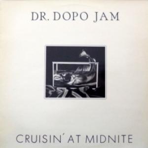 Dr. Dopo Jam - Cruisin' At Midnite