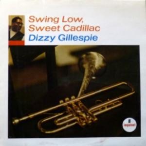 Dizzy Gillespie - Swing Low, Sweet Cadillac