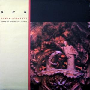 SPK - Zamia Lehmanni: Songs Of Byzantine Flowers