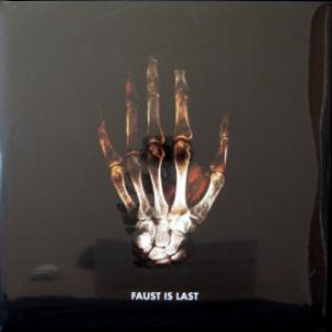Faust - Faust Is Last