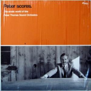 Peter Thomas Sound Orchestra - Peter Scores.The Erotic World Of The Peter Thomas Sound Orchestra