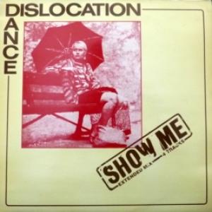 Dislocation Dance - Show Me