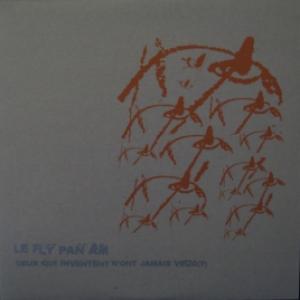 Fly Pan Am - Ceux Qui Inventent N'ont Jamais Vécu (?)