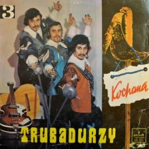 Trubadurzy - Kochana
