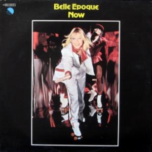 Belle Epoque - Now 