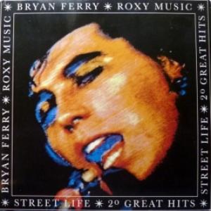 Bryan Ferry/Roxy Music - Street Life - 20 Greatest Hits