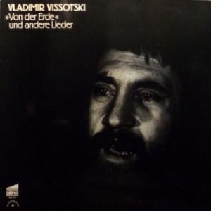 Владимир Высоцкий - Von Der Erde Und Andere Lieder