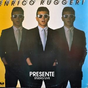 Enrico Ruggeri - Presente - Studio / Live