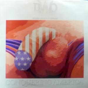 B.W.O. (Bodies Without Organs) - Conquering America