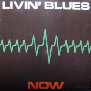 Livin' Blues - Now