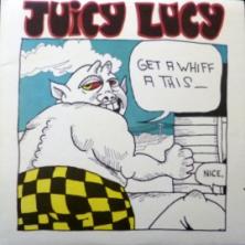 Juicy Lucy - Get A Whiff A This