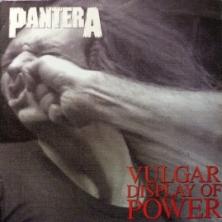 Pantera - Vulgar Display Of Power