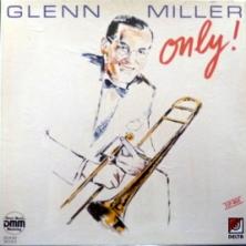 Glenn Miller Orchestra - Only! (3LP Box)