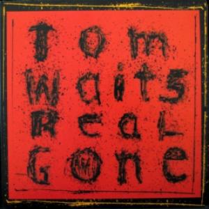 Tom Waits - Real Gone