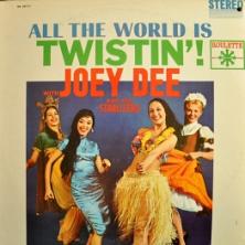 Joey Dee & The Starliters - All The World Is Twistin'!