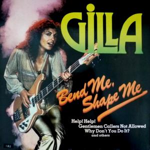 Gilla - Bend Me, Shape Me