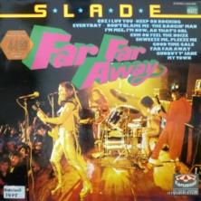 Slade - Far Far Away