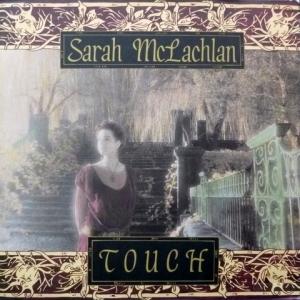 Sarah McLachlan - Touch