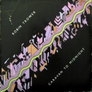 Robin Trower - Caravan To Midnight 