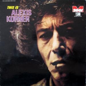 Alexis Korner - This Is Alexis Korner