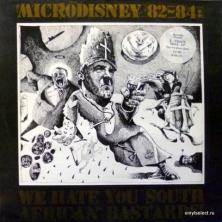 Microdisney - 82-84: We Hate You South African Bastards!