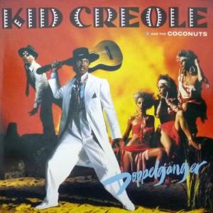 Kid Creole And The Coconuts - Doppelganger