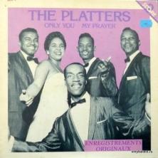 Platters, The - Only You / My Prayer