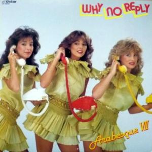 Arabesque - Arabesque VII - Why No Reply