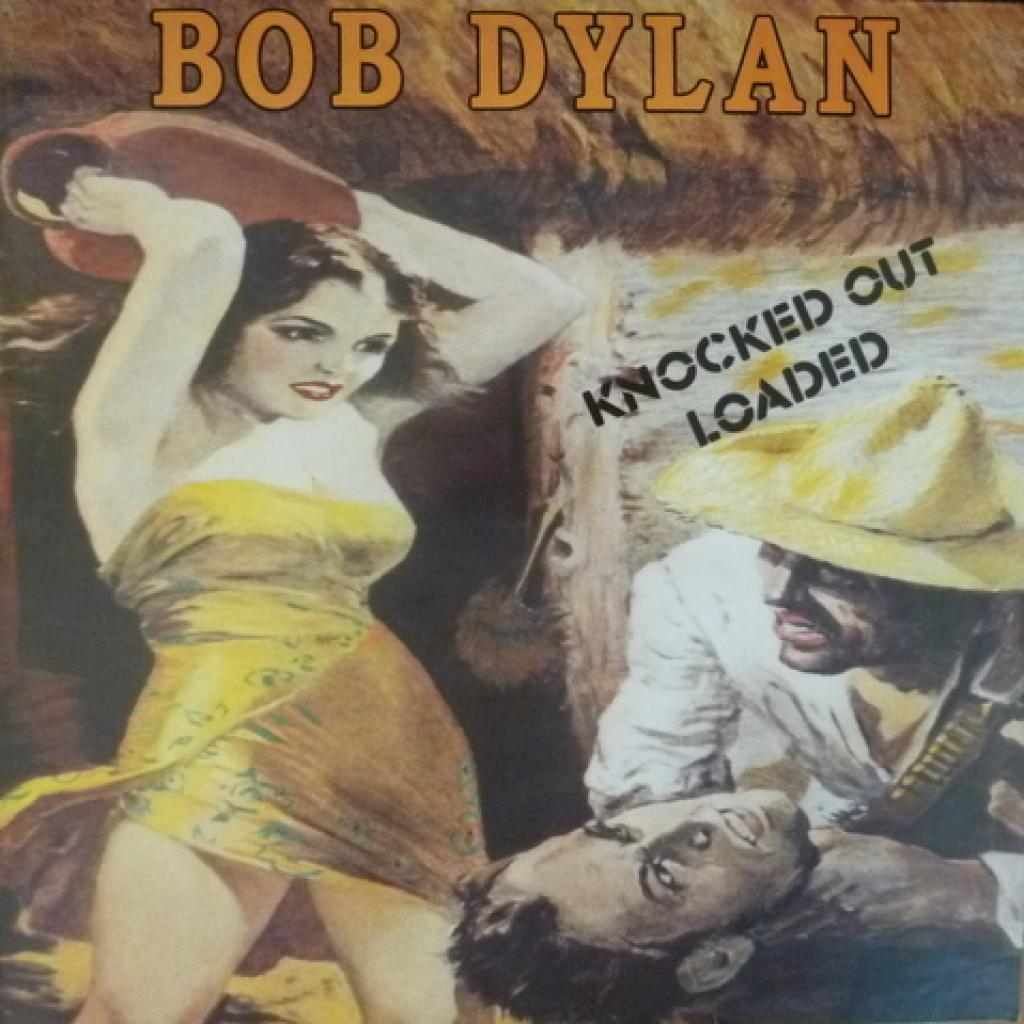 Bob Dylan - Knocked Out Loaded