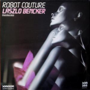Laszlo Bencker - Robot Couture