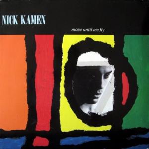 Nick Kamen - Move Until We Fly