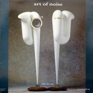 Art Of Noise,The - Below The Waste