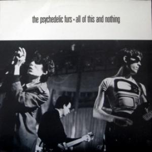 Psychedelic Furs,The - All Of This And Nothing