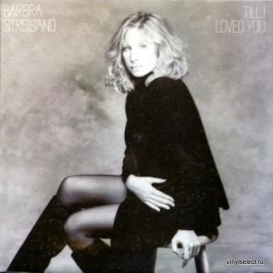 Barbra Streisand - Till I Loved You