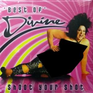 Divine - Best Of Divine Shoot Your Shot