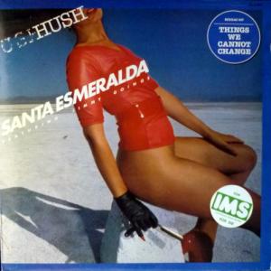 Santa Esmeralda - Hush 
