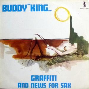 Buddy King - Graffiti And News For Sax