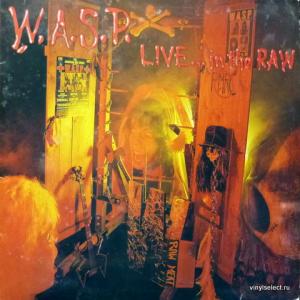 W.A.S.P. - Live... In The Raw